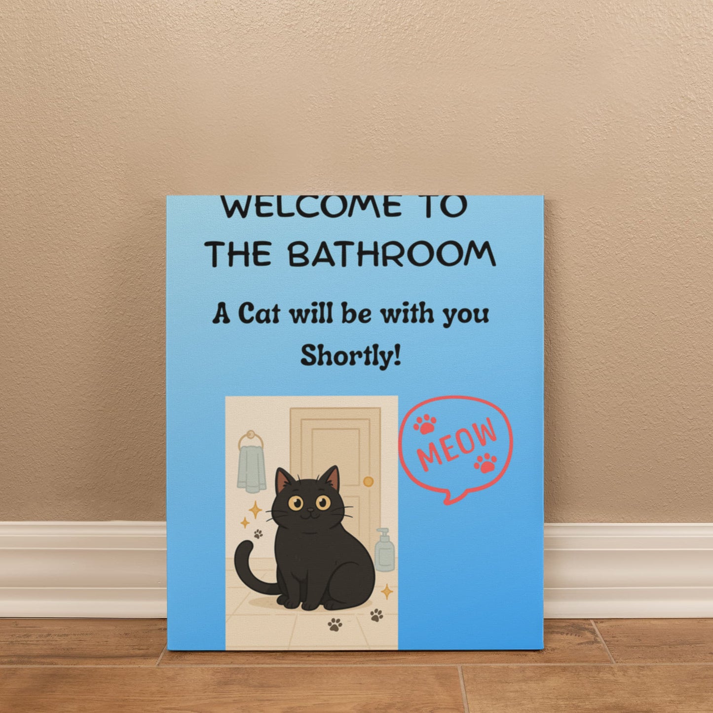 Funny Cat Bathroom Wall Art - "Welcome to the Bathroom" Canvas